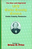 1870 Cocke County Census: Cocke County Tennessee 1566641543 Book Cover