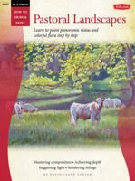 Oil Acrylic: Pastoral Landscapes: Learn to paint panoramic vistas and colorful flora step by step 1600583814 Book Cover
