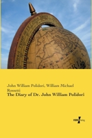 The Dairy of Dr. John William Polidori 1015506674 Book Cover