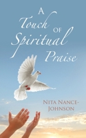 A Touch of Spiritual Praise B0DZ76RXXW Book Cover