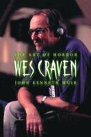 Wes Craven: The Art of Horror 0786419237 Book Cover