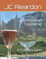 Launceston Tasmania: A Culinary Gem B0DSV32X8H Book Cover