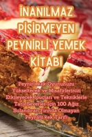 İnanilmaz PİŞİrmeyen Peynİrlİ Yemek Kİtabi 1835008313 Book Cover