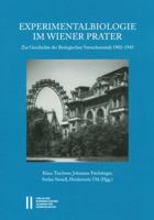 Experimentalbiologie Im Wiener Prater: Zur Geschichte Der Biologischen Versuchsanstalt 1902-1945 3700179677 Book Cover