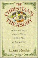 The Christian's Treasury of Stories and Songs, Prayers and Poems, and Much More for Young and Old 0891078576 Book Cover