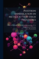 Positron Annihilation in Metals at Very High Preassures 1288822529 Book Cover