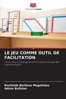 Le Jeu Comme Outil de Facilitation (French Edition) 6203247855 Book Cover