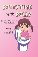 Potty Time with Polly: Learning Potty Fun with Polly the Toddler B0CL3PVJPD Book Cover