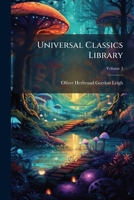 Universal Classics Library, Volume 3 114231801X Book Cover