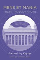 Mens Et Mania: The MIT Nobody Knows 0262015943 Book Cover