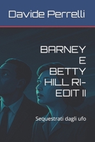 BARNEY E BETTY HILL RI-EDIT II: Sequestrati dagli ufo (Italian Edition) B0FRYZVQJX Book Cover