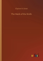 The Mark of the Knife 1530594359 Book Cover