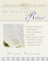 The Power of Ritual (Omega Institute Mind, Body, Spirit)