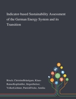 Indicator-based Sustainability Assessment of the German Energy System and Its Transition 1013278585 Book Cover