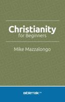Christianity for Beginners 0990415589 Book Cover