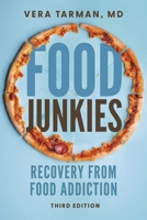 Food Junkies: Recovery from Food Addiction 1459756533 Book Cover
