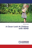 A Closer Look At Children with ADHD 3659563226 Book Cover