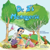 Dr. Z's Menagerie 0615677304 Book Cover