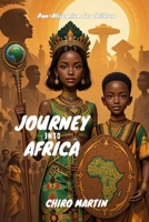 Journey Into Africa: My people! My land! My Future! B0FMQZBNTV Book Cover