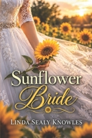Sunflower Bride 1088278019 Book Cover