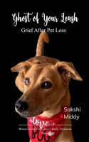 Ghost of Your Leash Grief After Pet Loss 937527862X Book Cover