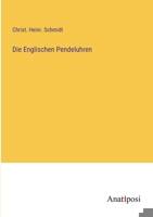 Die Englischen Pendeluhren 3382025981 Book Cover