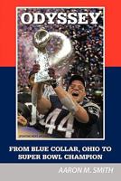 Odyssey: From Blue Collar, Ohio to Super Bowl Champion 1452022488 Book Cover