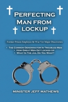 Perfecting Man From Lockup 1958517046 Book Cover