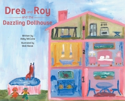 Drea and Roy and the Dazzling Dollhouse B0FHJGC436 Book Cover