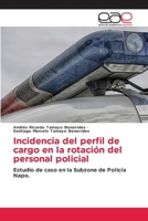 Incidencia del perfil de cargo en la rotación del personal policial (Spanish Edition) 6202097671 Book Cover