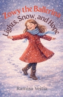 Zowy the Ballerina Lights, Snow, and Hope (The Adventures of Zowy the Ballerina) B0GBPFFGBW Book Cover