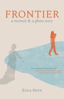 Frontier: A Memoir and a Ghost Story B0DVNC19LL Book Cover