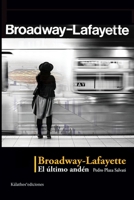 Broadway-Lafayette, el último andén B08NZ77K45 Book Cover