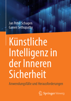 Künstliche Intelligenz in der Inneren Sicherheit: Anwendungsfälle und Herausforderungen (German Edition) 3658498323 Book Cover