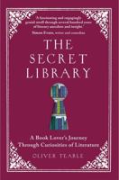 The Secret Library: A Book-Lovers' Journey Through Curiosities of Literature 1789295920 Book Cover