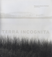Terra Incognita: Photographs of America's Third Coast 0811858545 Book Cover