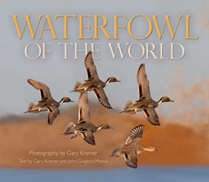 Waterfowl of the World 1591522943 Book Cover