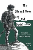 Life and Times of Col. Daniel Boone 145203849X Book Cover
