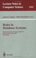 Rules in Database Systems: Third International Workshop, RIDS '97, Skövde, Sweden, June 26-28, 1997 Proceedings (Lecture Notes in Computer Science) 3540635165 Book Cover