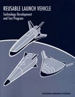 Reusable Launch Vehicle: Technology Development and Test Program 0309054370 Book Cover