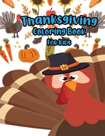 Thanksgiving Coloring books for kids: Thanksgiving Day Turkey Coloring Pages for Kids,A Collection of Super Fun Designs. Autumn Leaves, Turkeys, ... Coloring Pages for KidsToddlers and Preschool B08MSFDLMS Book Cover