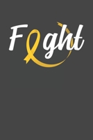 Fight: Children Cancer Awareness gift for Cancer Patient in the hopital Chemo Cancer Fighter Warrior B084DGMJJ4 Book Cover