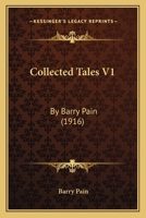 Collected Tales V1: By Barry Pain 1166606996 Book Cover