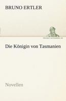 Die Konigin Von Tasmanien 384246827X Book Cover