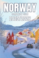 Norway Companion Guide 2025/2026: Everything You Need for a Perfect Trip: Updated Tips, Itineraries, and Hidden Gems for the Modern Explorer B0FP2VYVVW Book Cover