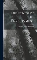 The Fitness of the Environment 1015966276 Book Cover