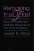 Remaking the Past: Tradition and Influence in Twentieth-Century Music 0674759907 Book Cover