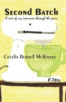 Second Batch: A mix of my memories through the years B08BDYHQFT Book Cover