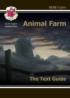 Animal Farm: GCSE English: The Text Guide 184762667X Book Cover