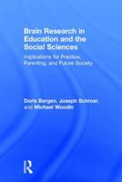 Brain Research in Education and the Social Sciences: Implications for Practice, Parenting, and Future Society 1138206342 Book Cover